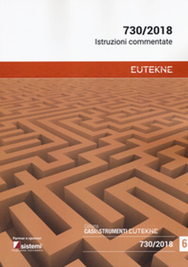 Dichiarazione 730 2018. Istruzioni commentate - Librerie.coop Dichiarazione 730 2018. Istruzioni commentate - Librerie.coop