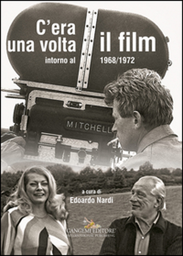 C'era una volta il film. Intorno al 1968/1972 - Librerie.coop C'era una volta il film. Intorno al 1968/1972 - Librerie.coop