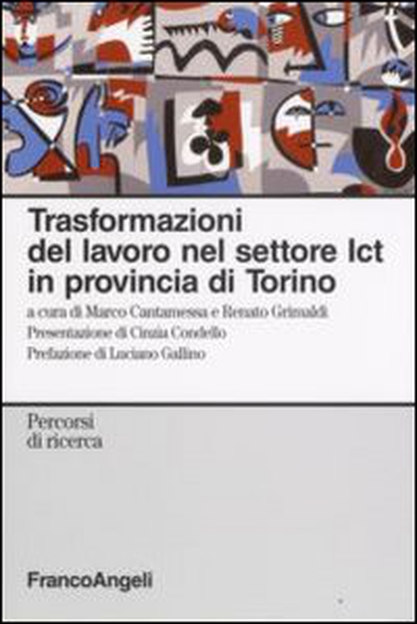 Trasformazioni del lavoro nel settore ICT in provincia di Torino - Librerie.coop Trasformazioni del lavoro nel settore ICT in provincia di Torino - Librerie.coop