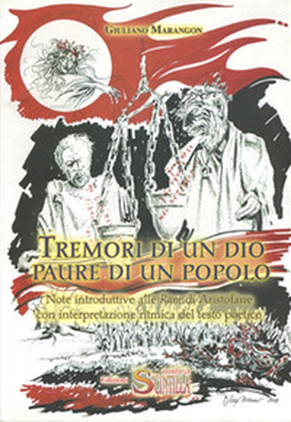 Tremori di un Dio. Paure di un popolo. Note introduttive sulle «Rane» di Aristofane con interpretazione ritmica del testo poetico - Librerie.coop Tremori di un Dio. Paure di un popolo. Note introduttive sulle «Rane» di Aristofane con interpretazione ritmica del testo poetico - Librerie.coop