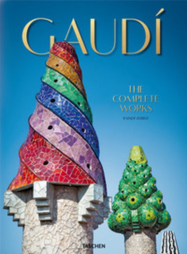 Gaudì. The complete works - Librerie.coop Gaudì. The complete works - Librerie.coop