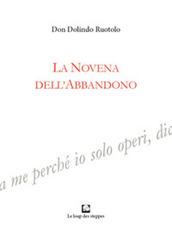La novena dell'abbandono - Librerie.coop La novena dell'abbandono - Librerie.coop