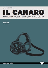 Il Canaro. Magliana 1988: storia di una vendetta - Librerie.coop