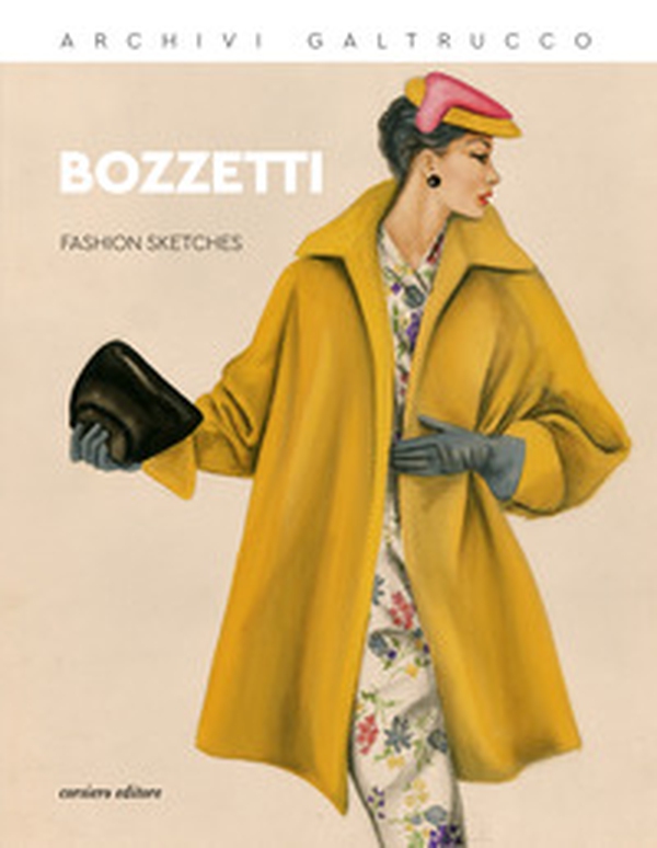 Archivi Galtrucco. Bozzetti. Fashion sketches. Ediz. italiana e inglese - Librerie.coop Archivi Galtrucco. Bozzetti. Fashion sketches. Ediz. italiana e inglese - Librerie.coop
