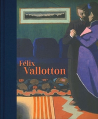 Félix Vallotton. Catalogo della mostra (Londra, 30 giugno-29 settembre 2019) - Librerie.coop