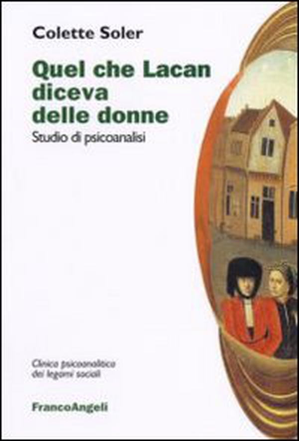 Quel che Lacan diceva delle donne. Studio di psicoanalisi - Librerie.coop Quel che Lacan diceva delle donne. Studio di psicoanalisi - Librerie.coop