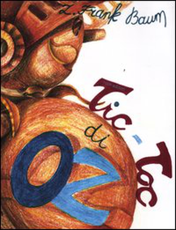 Tic-toc di Oz - Librerie.coop Tic-toc di Oz - Librerie.coop