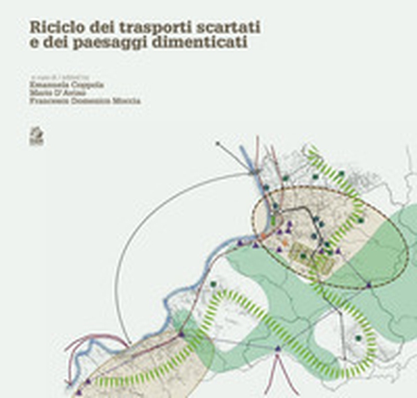 Riciclo dei trasporti scartati e dei paesaggi dimenticati - Librerie.coop Riciclo dei trasporti scartati e dei paesaggi dimenticati - Librerie.coop