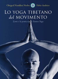 Lo yoga tibetano del movimento - Librerie.coop