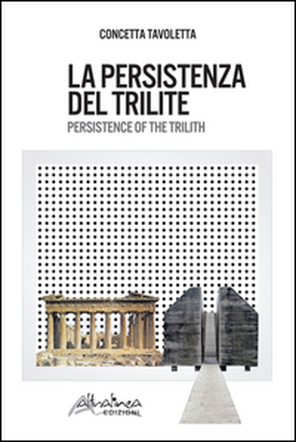 La persistenza del trilite-Persistence of the trilith - Librerie.coop La persistenza del trilite-Persistence of the trilith - Librerie.coop