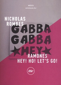 Ramones. Hey! Ho! Let's go! - Librerie.coop