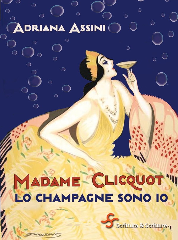 Madame Clicquot. Lo champagne sono io - Librerie.coop Madame Clicquot. Lo champagne sono io - Librerie.coop