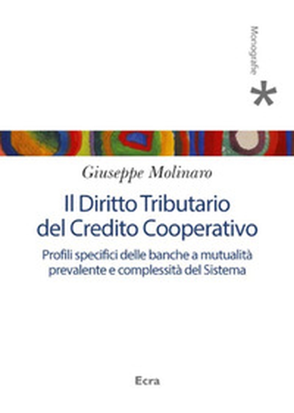 Il diritto tributario del credito cooperativo - Librerie.coop Il diritto tributario del credito cooperativo - Librerie.coop