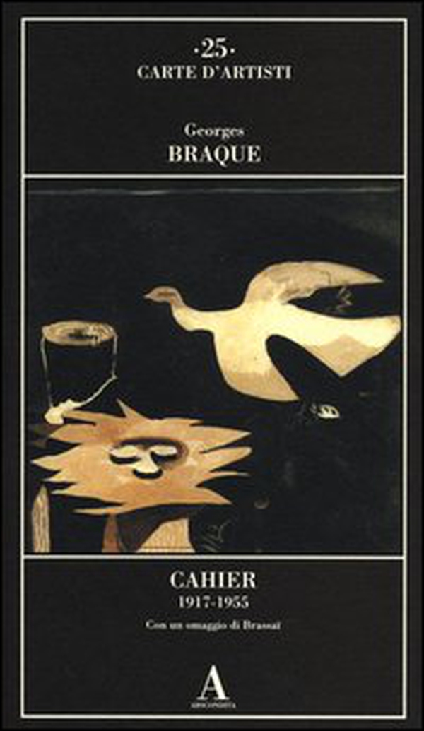 Cahier 1917-1955. Con un omaggio di Brassaï - Librerie.coop Cahier 1917-1955. Con un omaggio di Brassaï - Librerie.coop