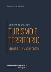 Turismo e territorio nei miti della Magna Grecia - Librerie.coop