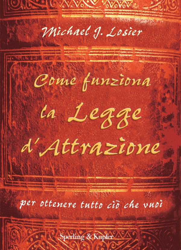 Come funziona la legge d'attrazione - Librerie.coop Come funziona la legge d'attrazione - Librerie.coop