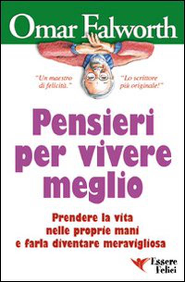 Pensieri per vivere meglio. Prendere la vita nelle proprie mani per farla diventare meravigliosa - Librerie.coop Pensieri per vivere meglio. Prendere la vita nelle proprie mani per farla diventare meravigliosa - Librerie.coop