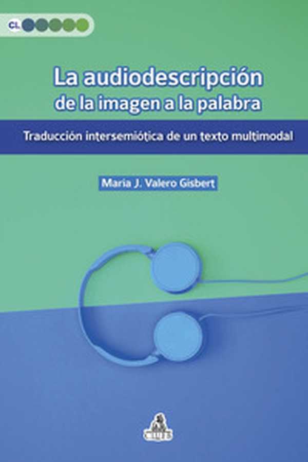 La audiodescripción de la imagen a la palabra. Traducción intersemiótica de un texto multimodal - Librerie.coop La audiodescripción de la imagen a la palabra. Traducción intersemiótica de un texto multimodal - Librerie.coop