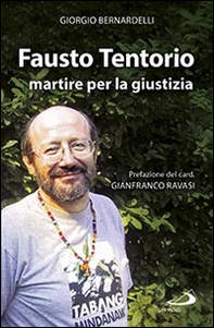 Fausto Tentorio martire per la giustizia - Librerie.coop