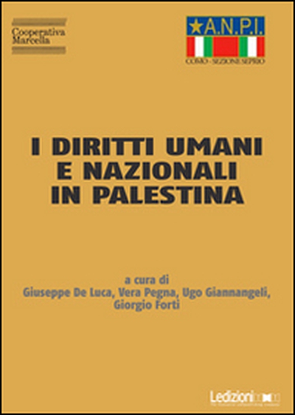 I diritti umani e nazionali in Palestina. Dedicato a Marina (Mimma) Rossanda - Librerie.coop I diritti umani e nazionali in Palestina. Dedicato a Marina (Mimma) Rossanda - Librerie.coop