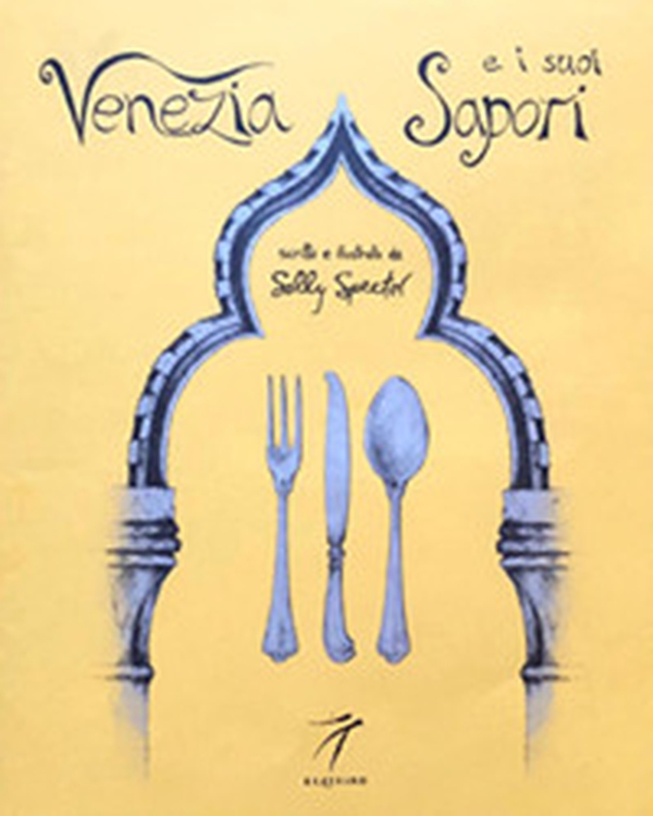 Venezia e i suoi sapori. Storia, ricette tradizioni, luoghi, curiosità e segreti della cucina veneziana di ieri e di oggi - Librerie.coop Venezia e i suoi sapori. Storia, ricette tradizioni, luoghi, curiosità e segreti della cucina veneziana di ieri e di oggi - Librerie.coop