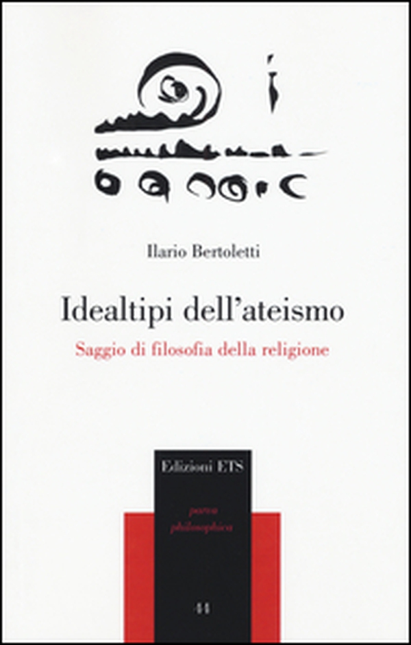 Idealtipi dell'ateismo. Saggio di filosofia della religione - Librerie.coop Idealtipi dell'ateismo. Saggio di filosofia della religione - Librerie.coop
