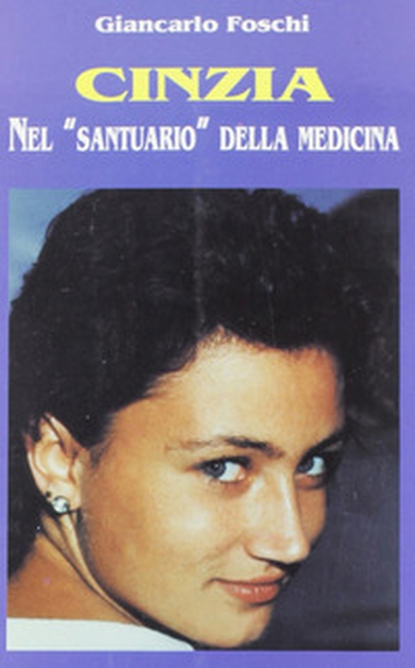 Cinzia. Nel «Santuario» della medicina - Librerie.coop Cinzia. Nel «Santuario» della medicina - Librerie.coop