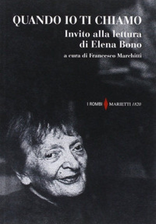 Quando io ti chiamo. Invito alla lettura di Elena Bono - Librerie.coop Quando io ti chiamo. Invito alla lettura di Elena Bono - Librerie.coop