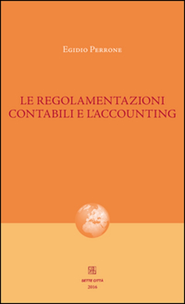 Le regolamentazioni contabili e l'accounting - Librerie.coop Le regolamentazioni contabili e l'accounting - Librerie.coop