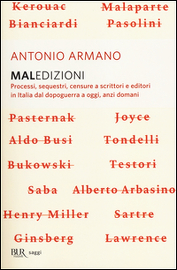 Maledizioni. Processi, sequestri, censure a scrittori e editori in Italia dal dopoguerra a oggi, anzi a domani - Librerie.coop Maledizioni. Processi, sequestri, censure a scrittori e editori in Italia dal dopoguerra a oggi, anzi a domani - Librerie.coop