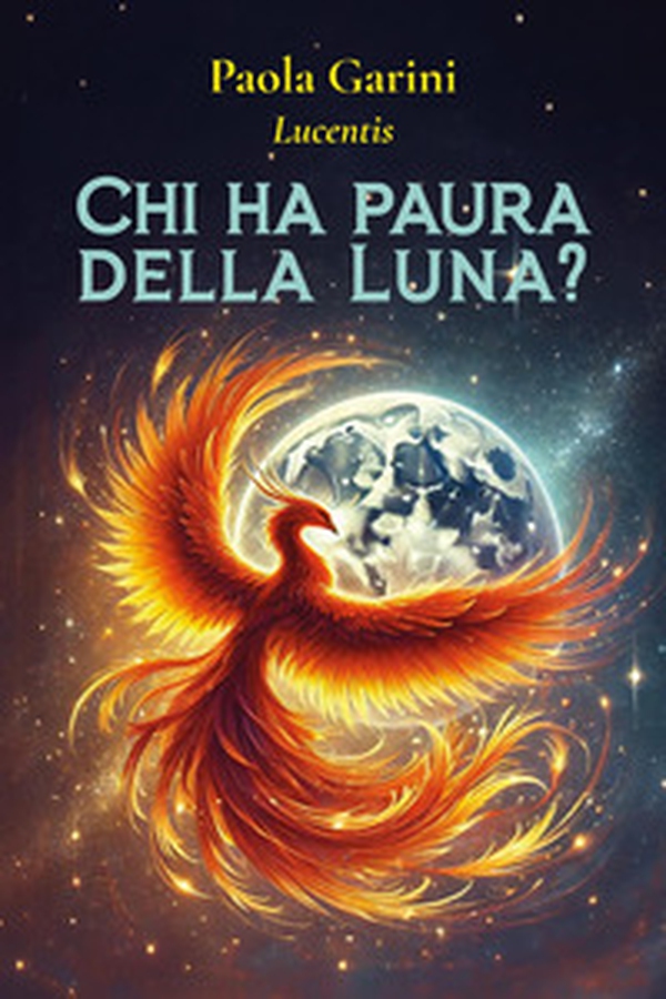 Chi ha paura della Luna? - Librerie.coop Chi ha paura della Luna? - Librerie.coop