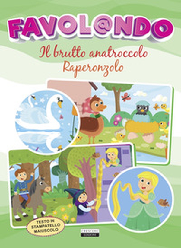 Favol@ndo. Il brutto anatroccolo-Raperonzolo. Ediz. stampatello maiuscolo - Librerie.coop Favol@ndo. Il brutto anatroccolo-Raperonzolo. Ediz. stampatello maiuscolo - Librerie.coop