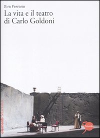 La vita e il teatro di Carlo Goldoni - Librerie.coop