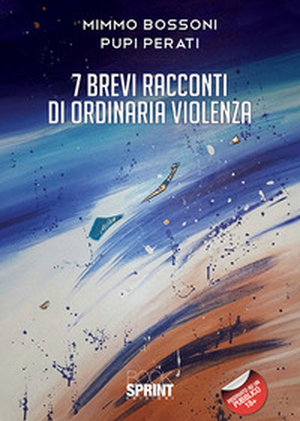 7 brevi racconti di ordinaria violenza - Librerie.coop 7 brevi racconti di ordinaria violenza - Librerie.coop