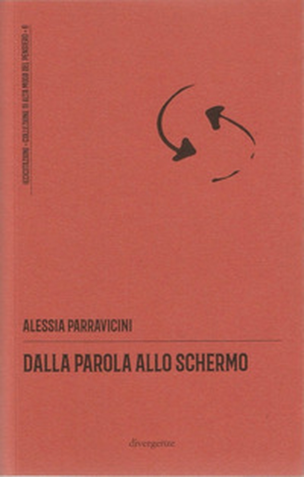 Dalla parola allo schermo - Librerie.coop Dalla parola allo schermo - Librerie.coop