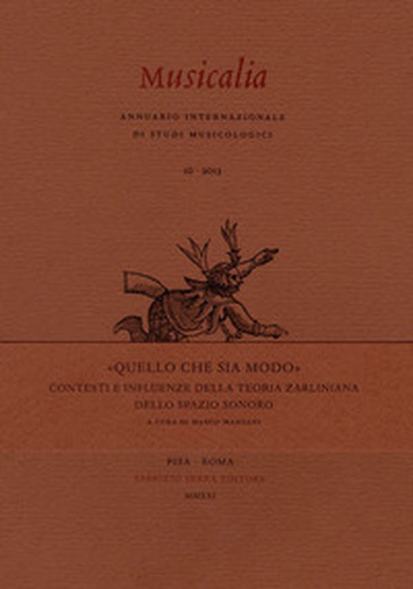 «Quello che sia modo». Contesti e influenze della teoria zarliniana dello spazio sonoro - Librerie.coop «Quello che sia modo». Contesti e influenze della teoria zarliniana dello spazio sonoro - Librerie.coop