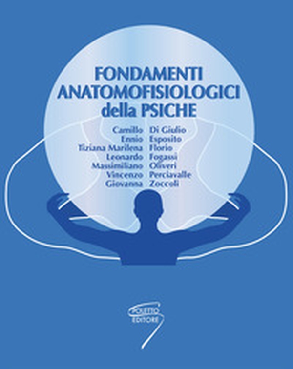 Fondamenti anatomofisiologici della psiche - Librerie.coop Fondamenti anatomofisiologici della psiche - Librerie.coop