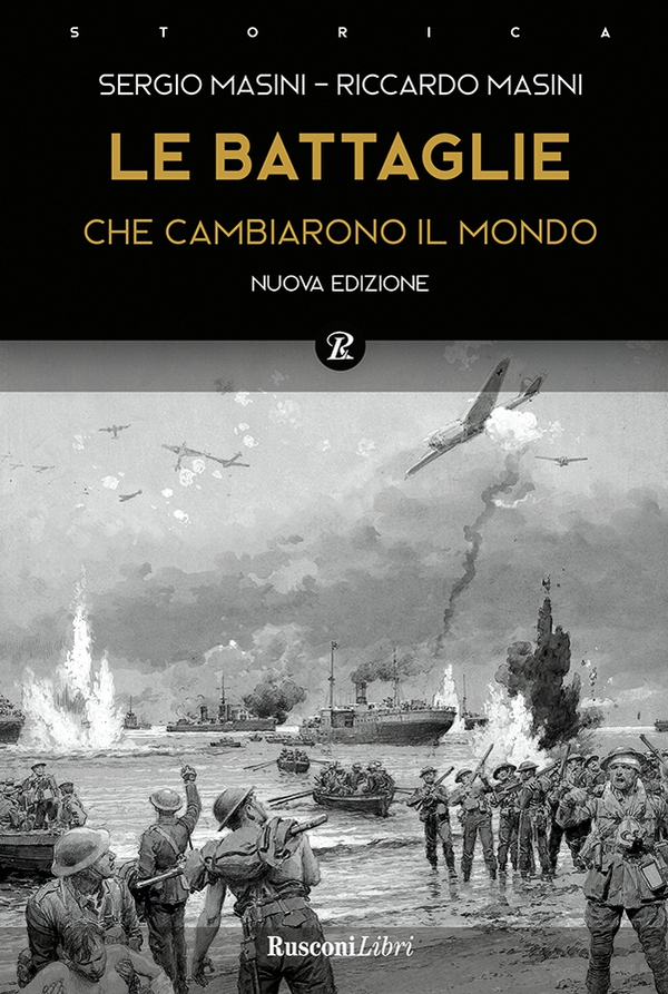 Le battaglie che cambiarono il mondo - Librerie.coop Le battaglie che cambiarono il mondo - Librerie.coop