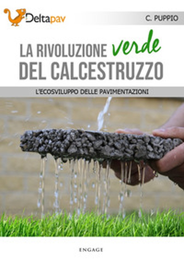 La rivoluzione verde del calcestruzzo. L'ecosviluppo delle pavimentazioni - Librerie.coop La rivoluzione verde del calcestruzzo. L'ecosviluppo delle pavimentazioni - Librerie.coop