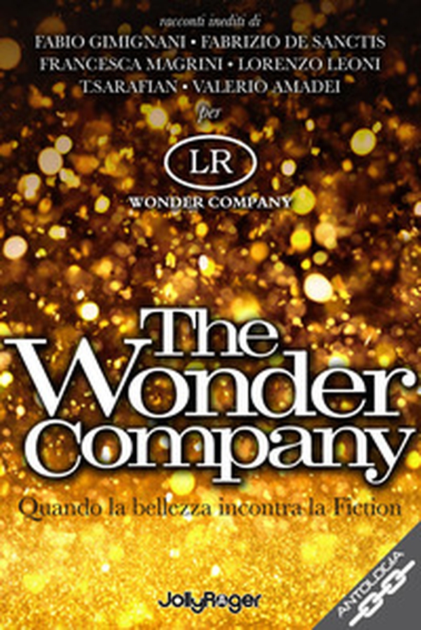 The wonder company. Quando la bellezza incontra la Fiction - Librerie.coop The wonder company. Quando la bellezza incontra la Fiction - Librerie.coop