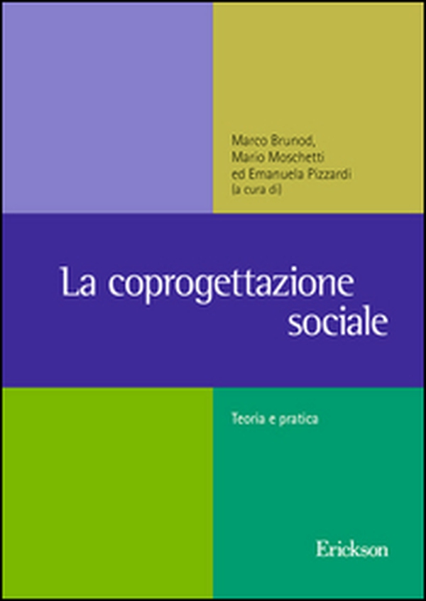 La coprogettazione sociale. Esperienze, metodologie e riferimenti normativi - Librerie.coop La coprogettazione sociale. Esperienze, metodologie e riferimenti normativi - Librerie.coop