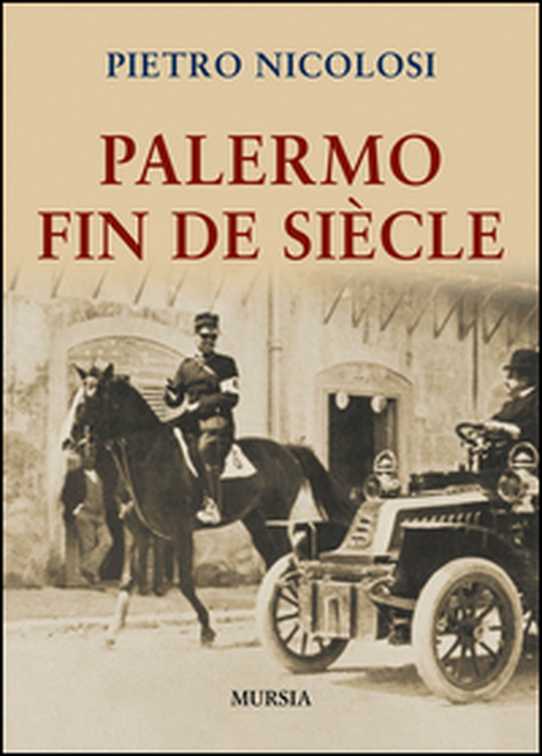 Palermo fin de siècle - Librerie.coop Palermo fin de siècle - Librerie.coop
