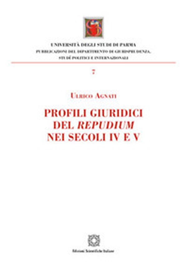 Profili giuridici del repudium nei secoli IV e V - Librerie.coop Profili giuridici del repudium nei secoli IV e V - Librerie.coop