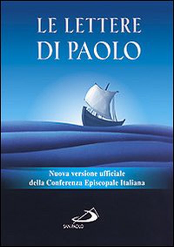 Le Lettere di Paolo. Nuova versione ufficiale della Conferenza Episcopale Italiana - Librerie.coop Le Lettere di Paolo. Nuova versione ufficiale della Conferenza Episcopale Italiana - Librerie.coop