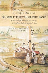 Rumble through the past. A tour through the towns and villages of the Bassa Sabina region of Italy - Librerie.coop