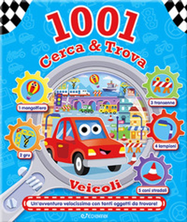 Veicoli. 1001 cerca & trova - Librerie.coop Veicoli. 1001 cerca & trova - Librerie.coop