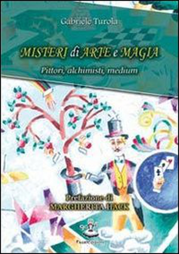 Misteri di arte e magia. Pittori, alchimisti, medium - Librerie.coop Misteri di arte e magia. Pittori, alchimisti, medium - Librerie.coop