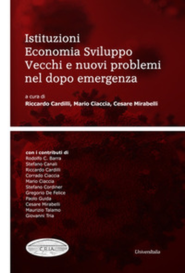 Istituzioni economia sviluppo. Vecchi e nuovi problemi nel dopo emergenza - Librerie.coop Istituzioni economia sviluppo. Vecchi e nuovi problemi nel dopo emergenza - Librerie.coop