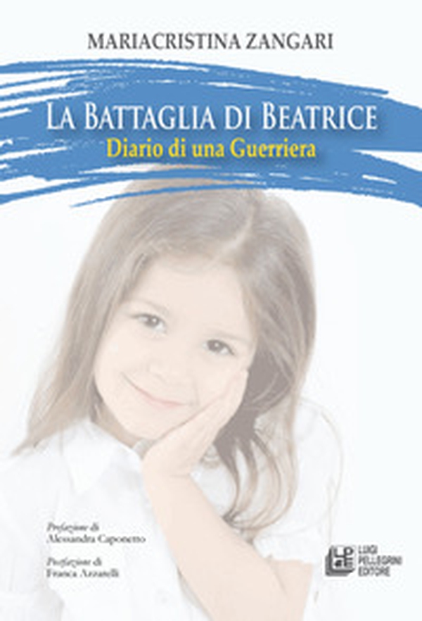 La battaglia di Beatrice. Diario di una guerriera - Librerie.coop La battaglia di Beatrice. Diario di una guerriera - Librerie.coop
