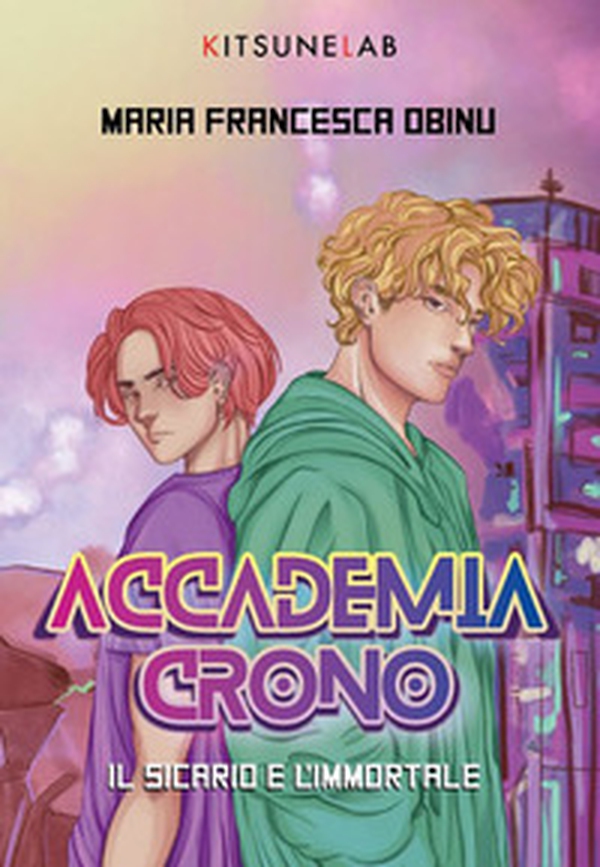 Accademia Crono. Il sicario e l'immortale - Librerie.coop Accademia Crono. Il sicario e l'immortale - Librerie.coop